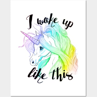 I Woke Up Like This - Unicorn Posters and Art